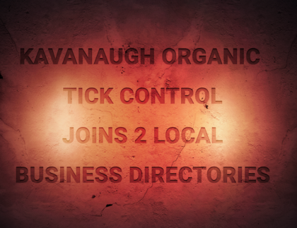 Kavanaugh Organic Tick Control Joins 2 Local Business Directories